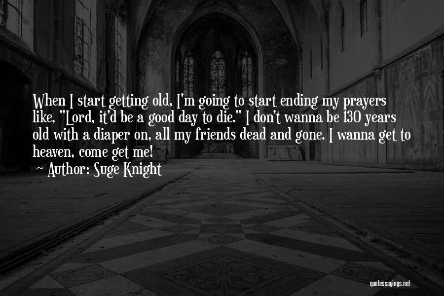 Getting Into Heaven Quotes By Suge Knight