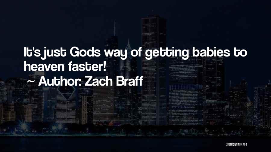 Getting Into Heaven Quotes By Zach Braff