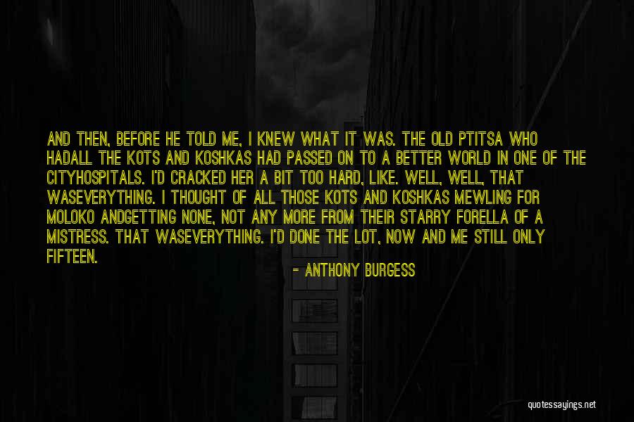 Getting It All Done Quotes By Anthony Burgess Getting It All Done Quotes By Anthony Burgess