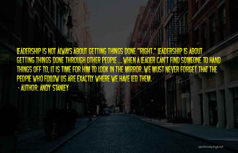 Getting It Done Right Quotes By Andy Stanley