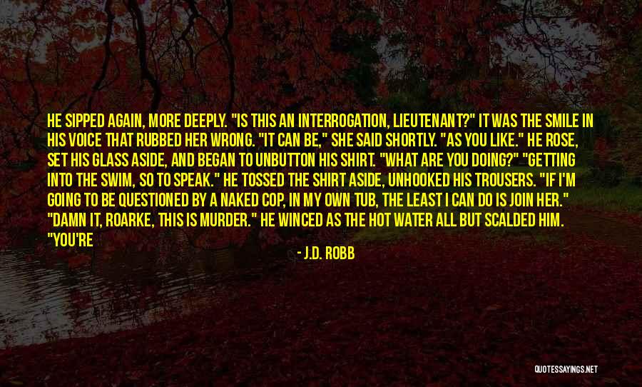 Getting It On Your Own Quotes By J.D. Robb Getting It On Your Own Quotes By J.D. Robb