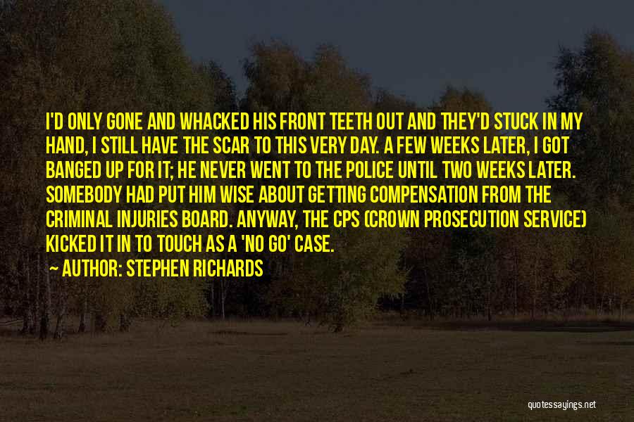 Getting Kicked In The Teeth Quotes By Stephen Richards