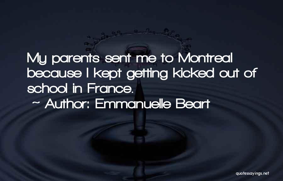 Getting Kicked Out Quotes By Emmanuelle Beart