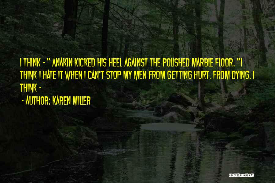 Getting Kicked Out Quotes By Karen Miller