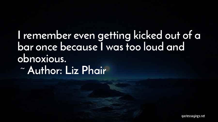 Getting Kicked Out Quotes By Liz Phair