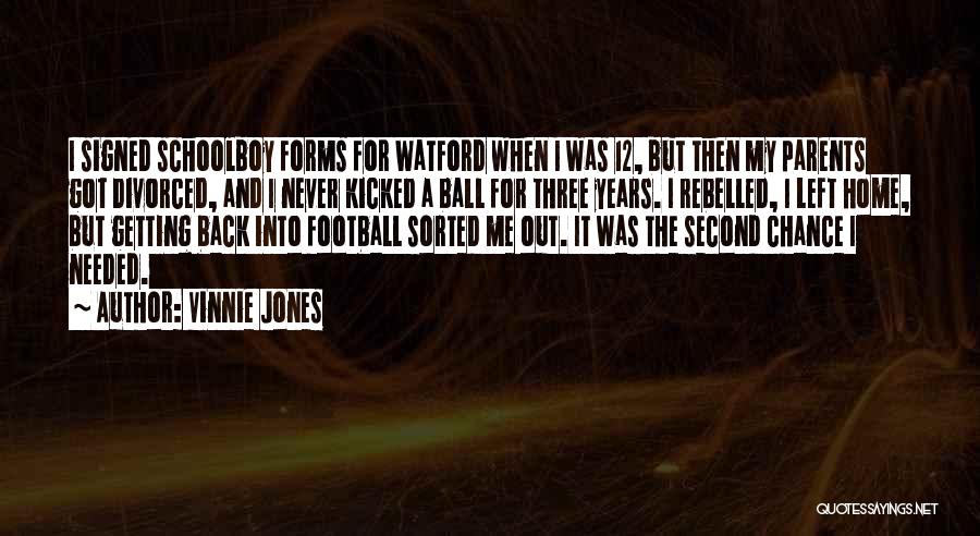 Getting Kicked Out Quotes By Vinnie Jones