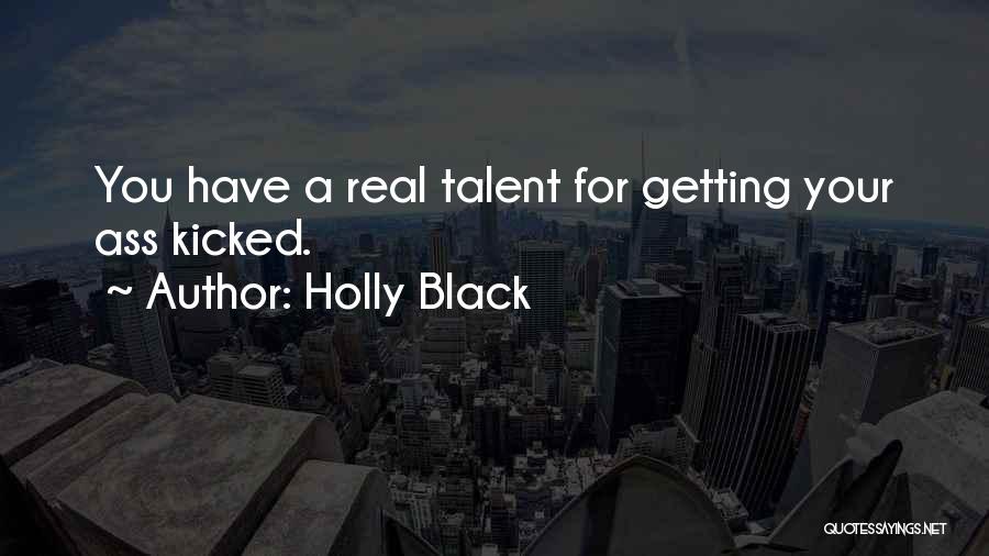 Getting Kicked Quotes By Holly Black