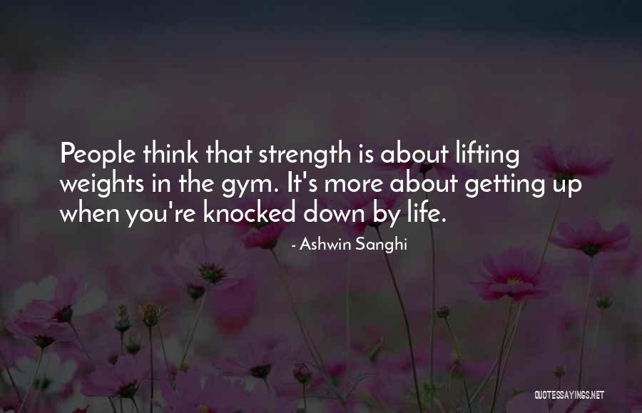 Getting Knocked Down And Getting Up Quotes By Ashwin Sanghi