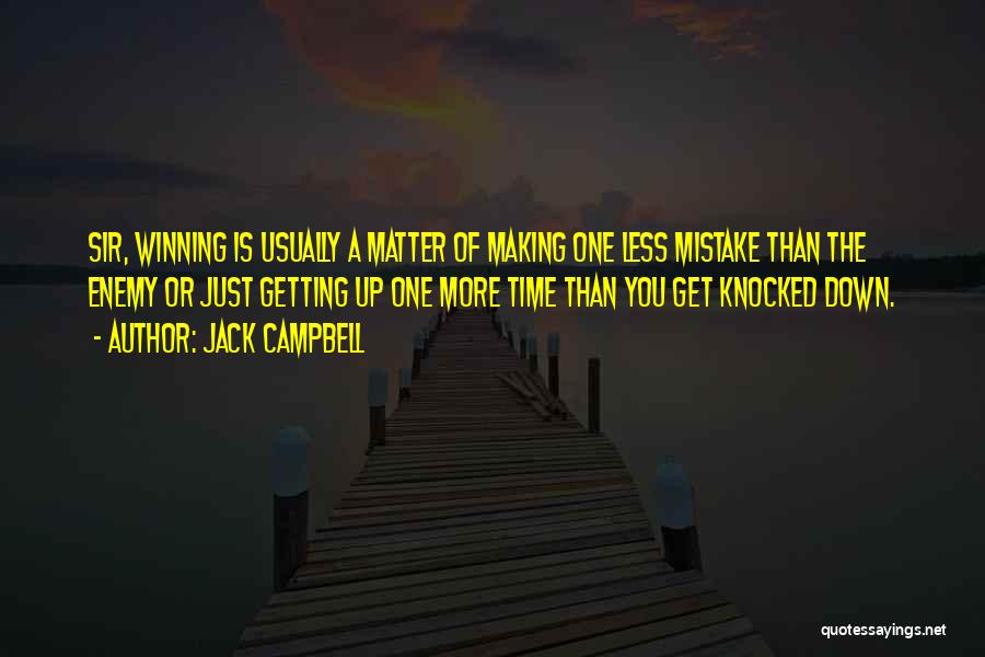 Getting Knocked Down And Getting Up Quotes By Jack Campbell