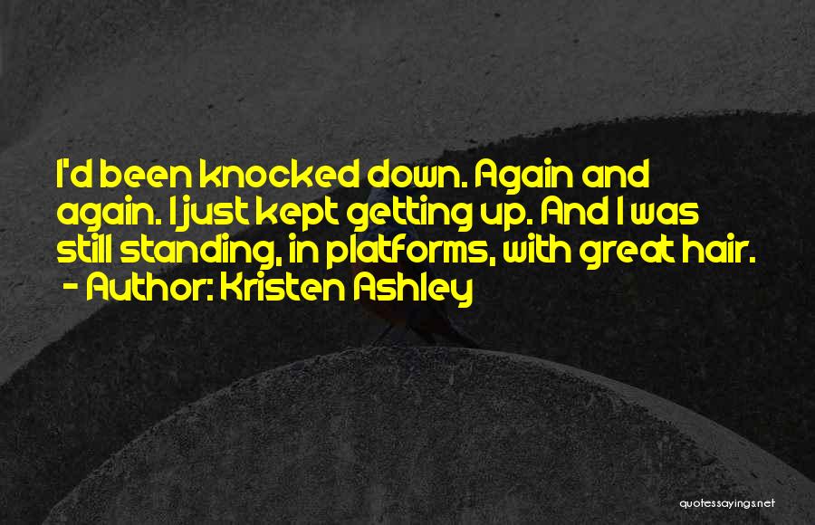 Getting Knocked Down And Getting Up Quotes By Kristen Ashley
