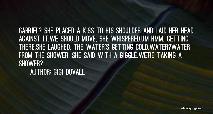 Getting Laid Quotes By GiGi Duvall
