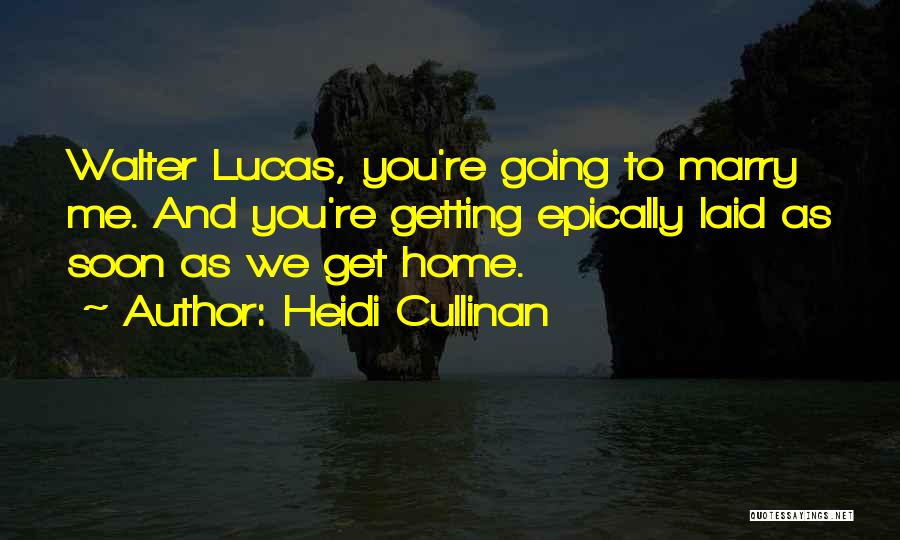 Getting Laid Quotes By Heidi Cullinan