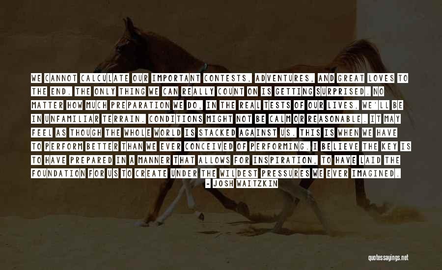 Getting Laid Quotes By Josh Waitzkin Getting Laid Quotes By Josh Waitzkin