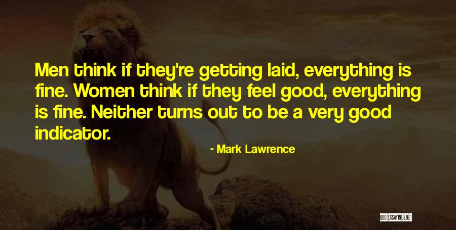 Getting Laid Quotes By Mark Lawrence Getting Laid Quotes By Mark Lawrence