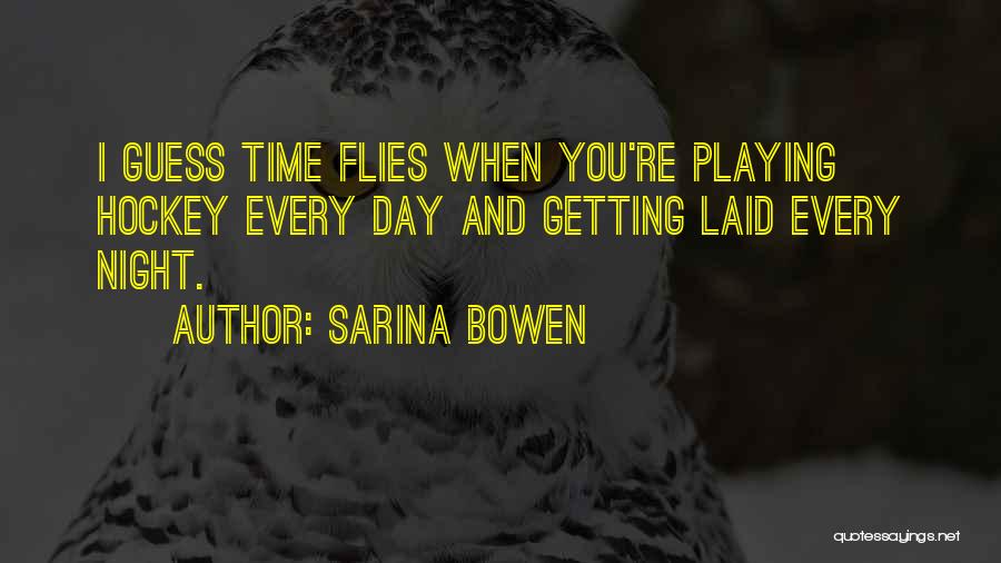 Getting Laid Quotes By Sarina Bowen
