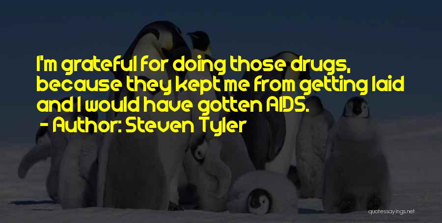 Getting Laid Quotes By Steven Tyler