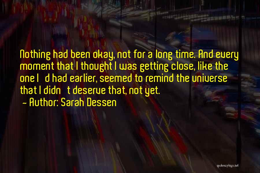 Getting Less Than You Deserve Quotes By Sarah Dessen