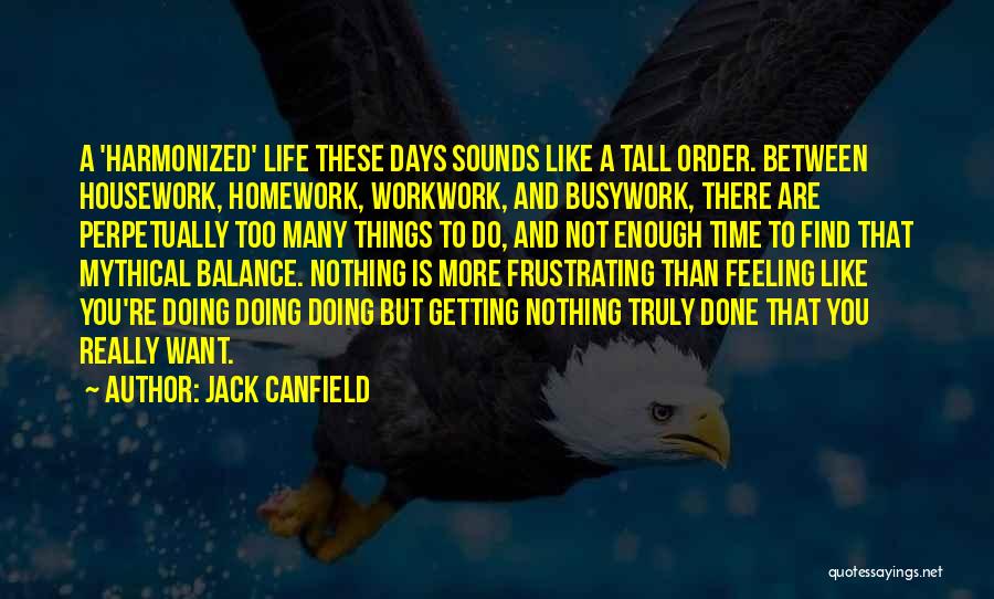 Getting Life In Order Quotes By Jack Canfield