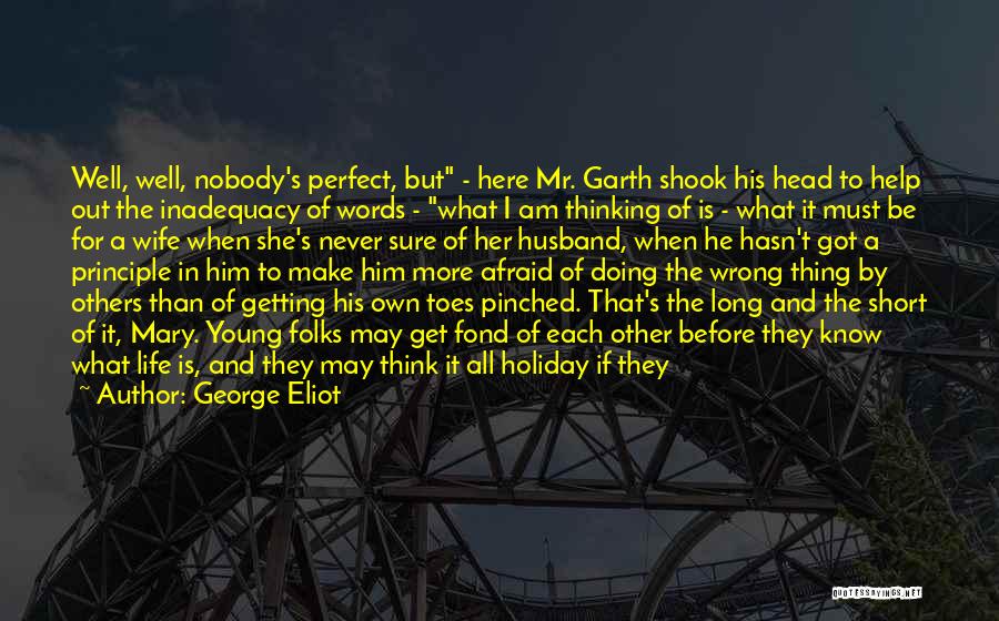 Getting Life Together Quotes By George Eliot
