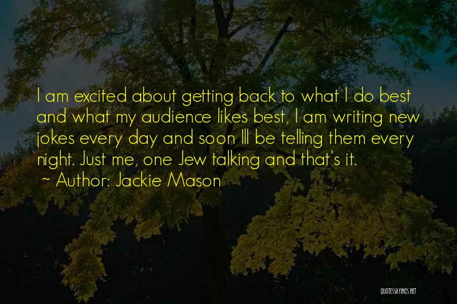 Getting Likes Quotes By Jackie Mason