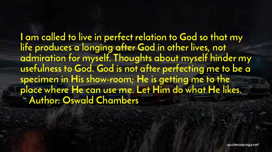 Getting Likes Quotes By Oswald Chambers