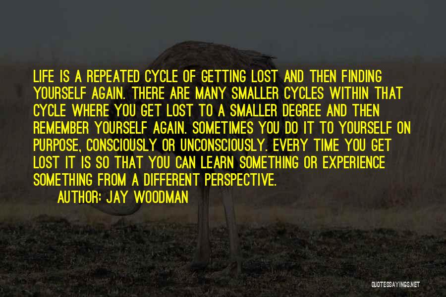 Getting Lost And Finding Your Way Quotes By Jay Woodman