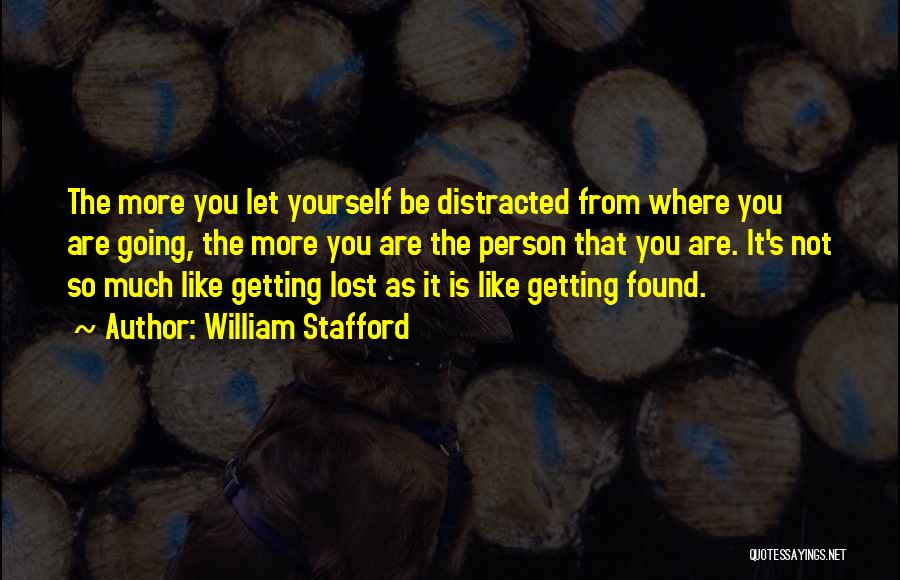 Getting Lost And Found Quotes By William Stafford