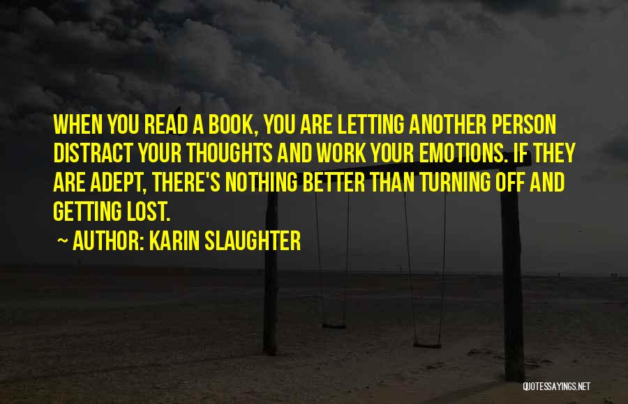 Getting Lost In A Book Quotes By Karin Slaughter