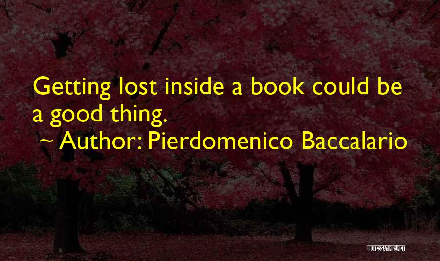 Getting Lost In A Good Book Quotes By Pierdomenico Baccalario