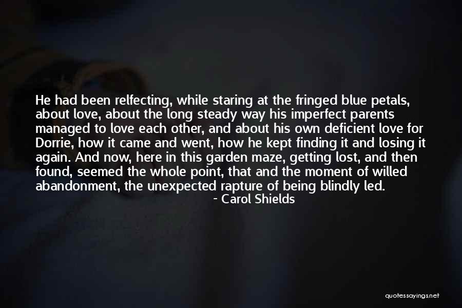 Getting Lost In The Moment Quotes By Carol Shields Getting Lost In The Moment Quotes By Carol Shields