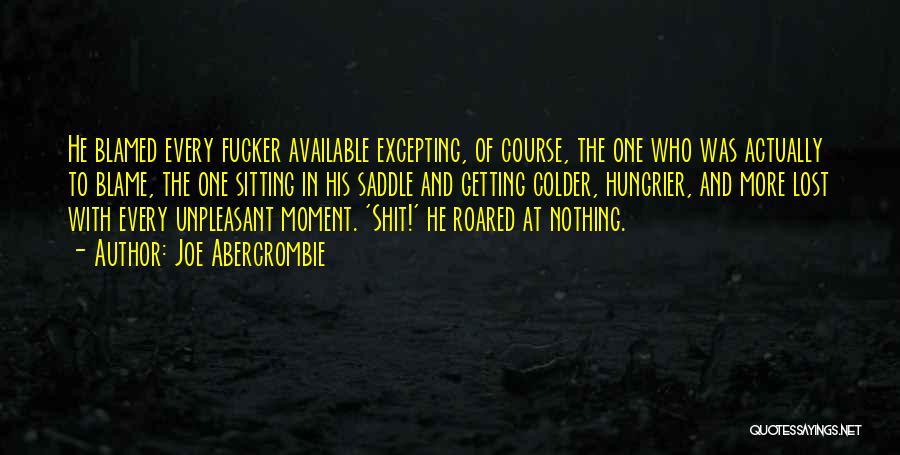 Getting Lost In The Moment Quotes By Joe Abercrombie