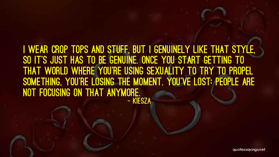 Getting Lost In The Moment Quotes By Kiesza