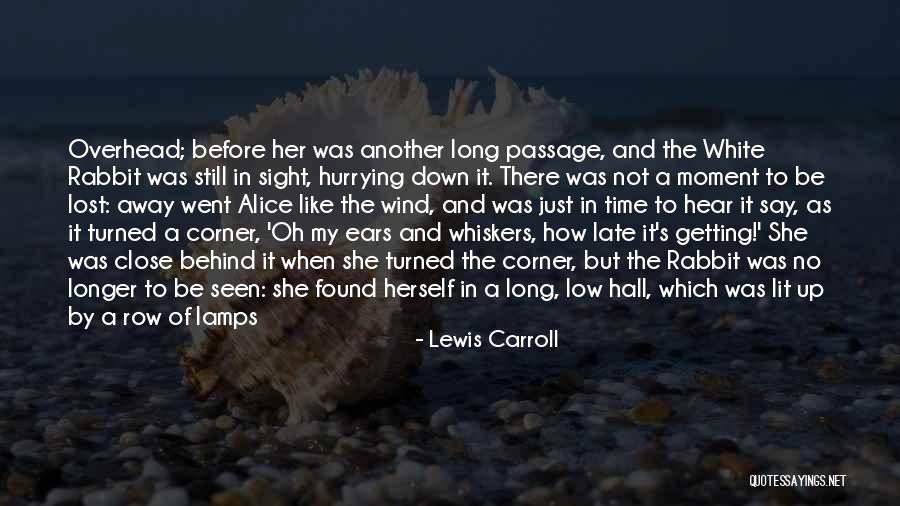 Getting Lost In The Moment Quotes By Lewis Carroll Getting Lost In The Moment Quotes By Lewis Carroll