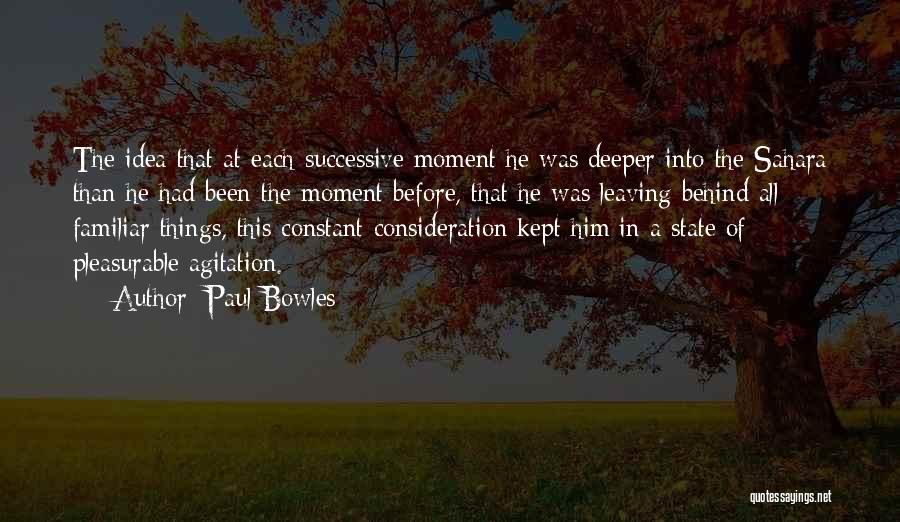 Getting Lost In The Moment Quotes By Paul Bowles