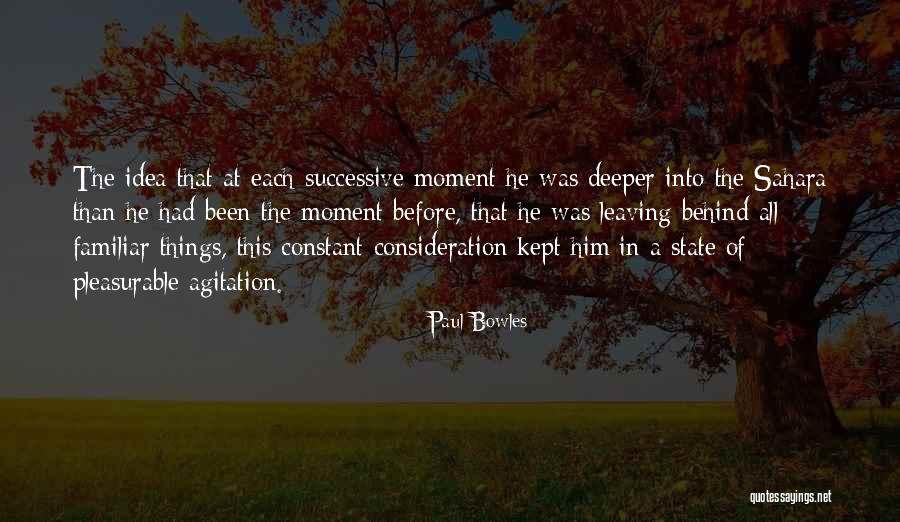 Getting Lost In The Moment Quotes By Paul Bowles