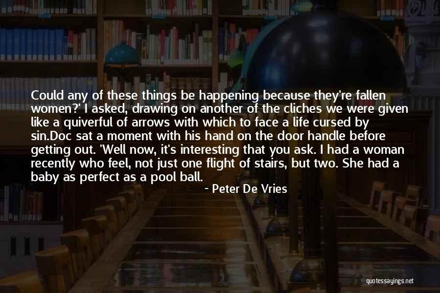 Getting Lost In The Moment Quotes By Peter De Vries