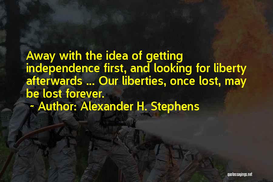 Getting Lost Quotes By Alexander H. Stephens