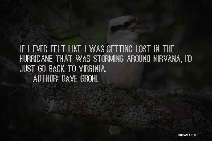 Getting Lost Quotes By Dave Grohl