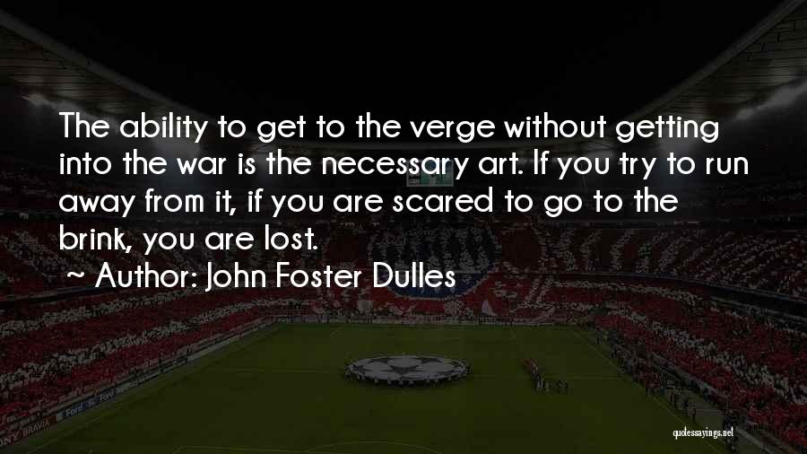 Getting Lost Quotes By John Foster Dulles