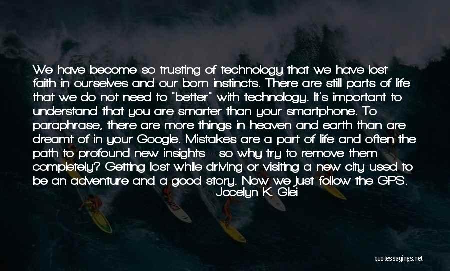 Getting Lost While Driving Quotes By Jocelyn K. Glei Getting Lost While Driving Quotes By Jocelyn K. Glei