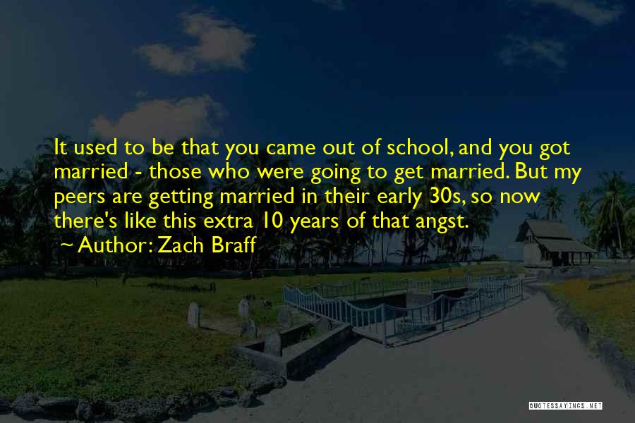 Getting Married Early Quotes By Zach Braff