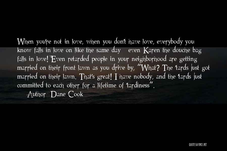 Getting Married One Day Quotes By Dane Cook
