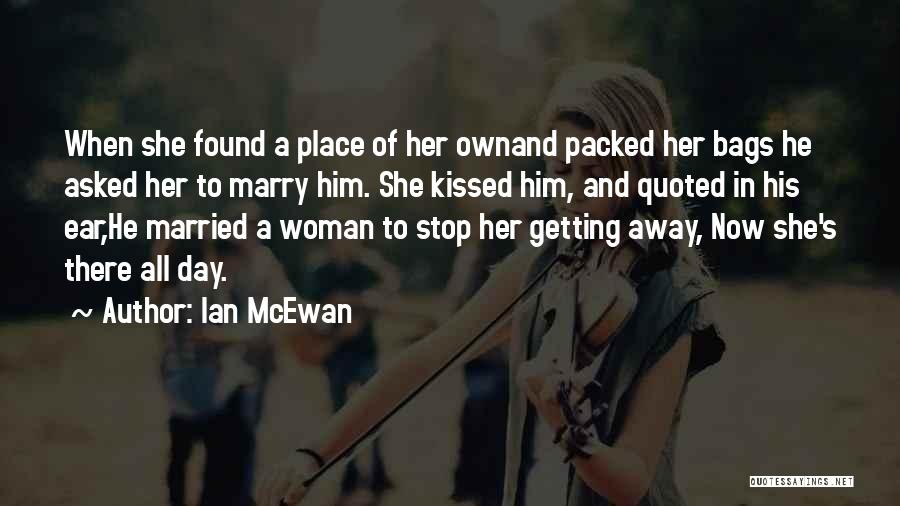 Getting Married One Day Quotes By Ian McEwan