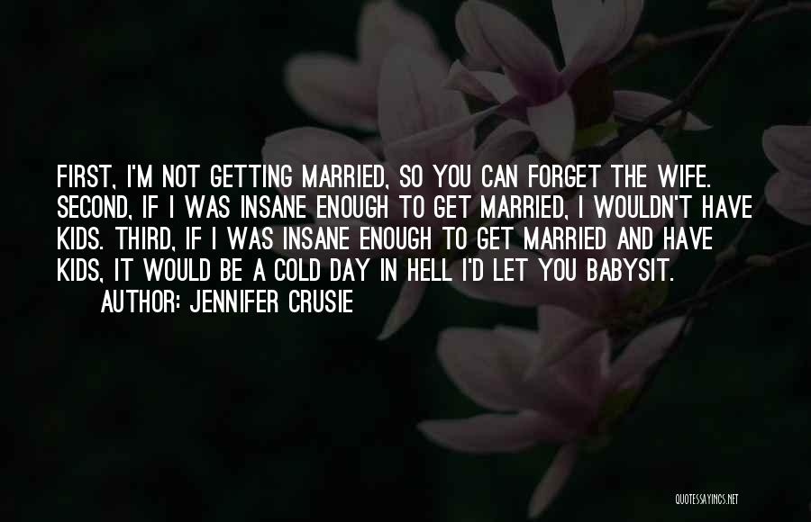 Getting Married One Day Quotes By Jennifer Crusie