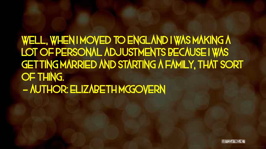 Getting Married Quotes By Elizabeth McGovern