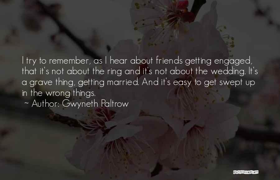 Getting Married Quotes By Gwyneth Paltrow