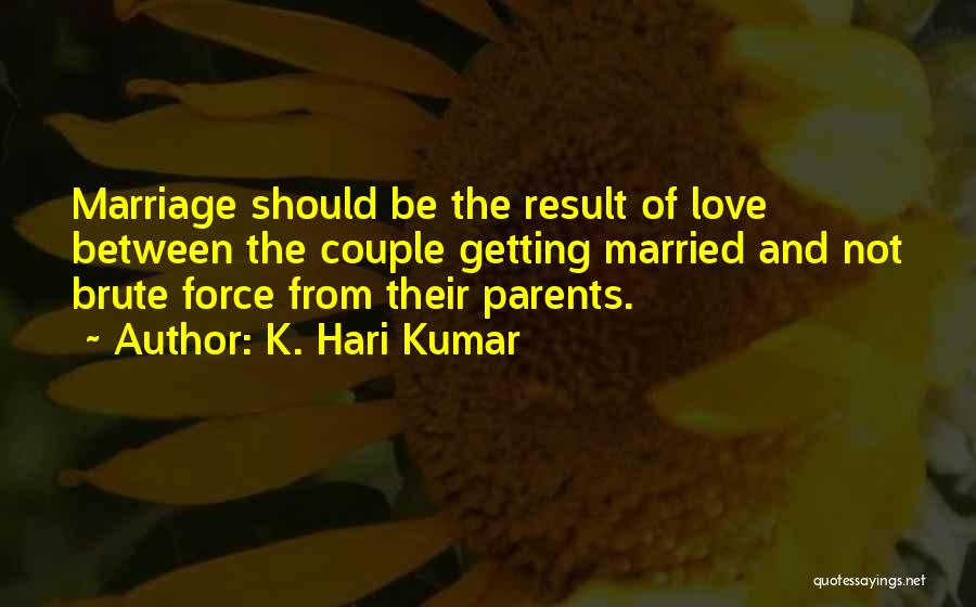 Getting Married Quotes By K. Hari Kumar