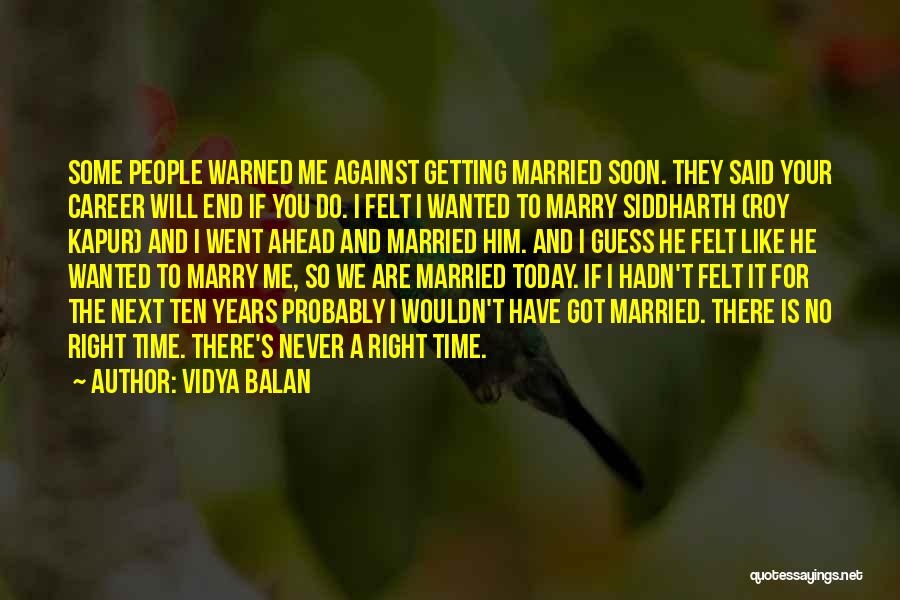 Getting Married Quotes By Vidya Balan