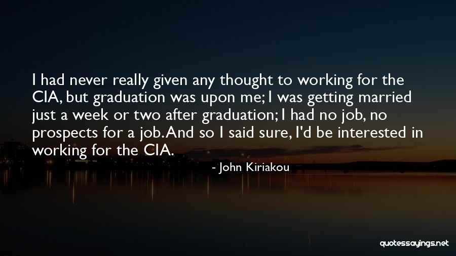 Getting Married Someday Quotes By John Kiriakou