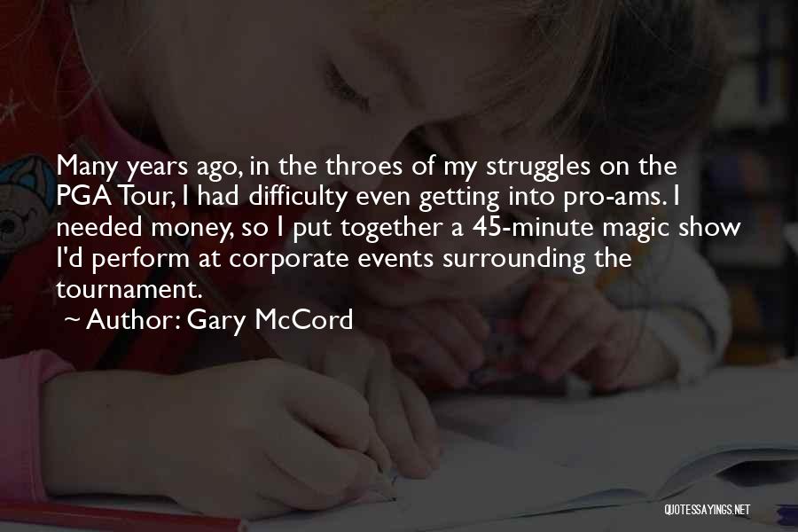 Getting Money Together Quotes By Gary McCord